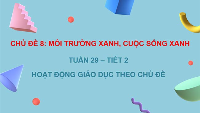 PowerPoint Hoạt động trải nghiệm 2 Tuần 29
