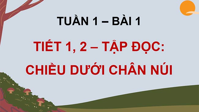 PowerPoint Đọc: Chiều dưới chân núi