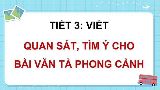 PowerPoint Quan sát, tìm ý cho bài văn tả phong cảnh
