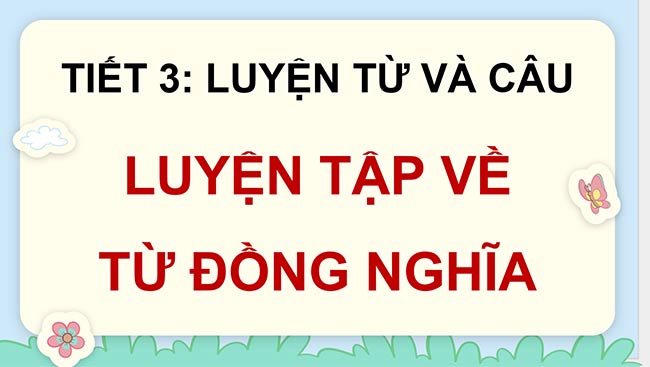 PowerPoint Luyện tập về từ đồng nghĩa