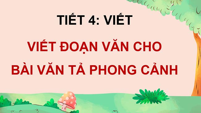 PowerPoint Viết đoạn văn cho bài văn tả phong cảnh