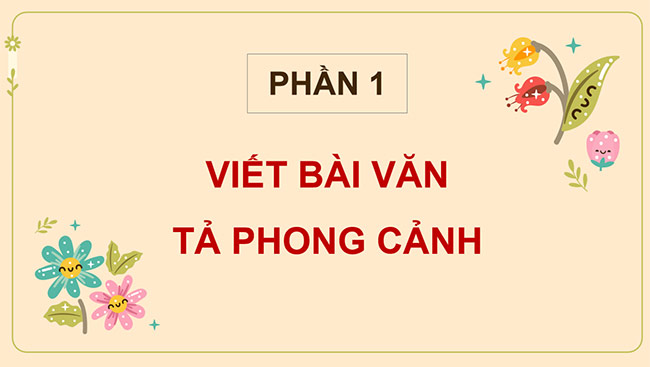 PowerPoint Viết bài văn tả phong cảnh (Bài viết số 1)