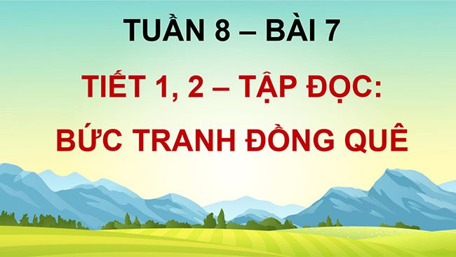 PowerPoint Đọc: Bức tranh đồng quê