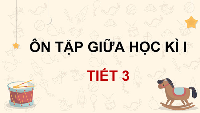 PowerPoint Ôn tập giữa học kì I (Tiết 3)