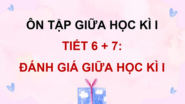 PowerPoint Ôn tập giữa học kì I (Tiết 6, 7)