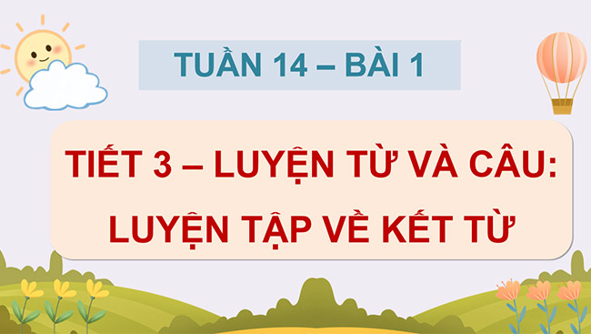 PowerPoint Luyện tập về kết từ