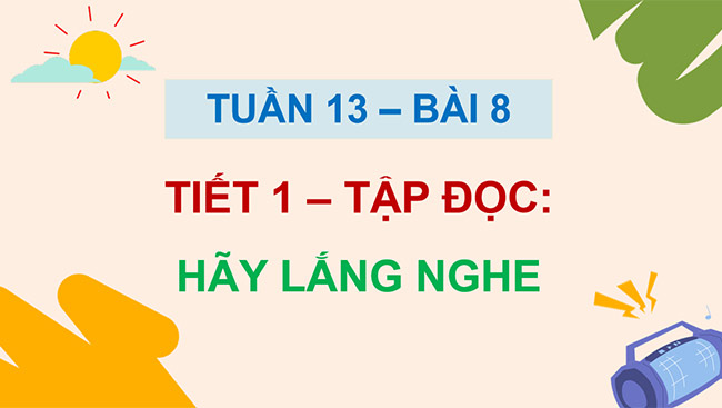 PowerPoint Đọc: Hãy lắng nghe