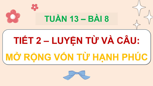 PowerPoint Mở rộng vốn từ Hạnh phúc