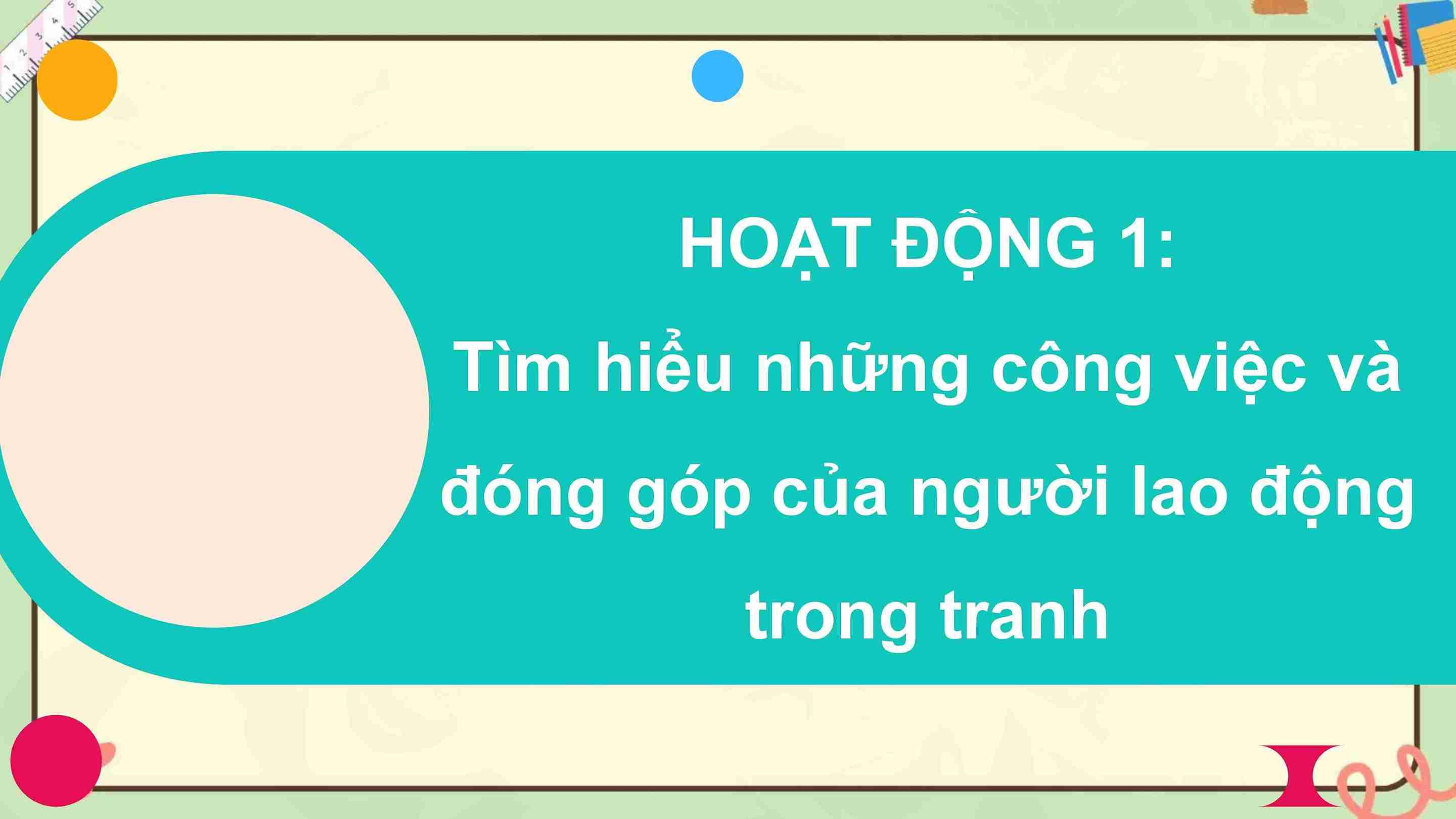 Bài 1: Người lao động quanh em