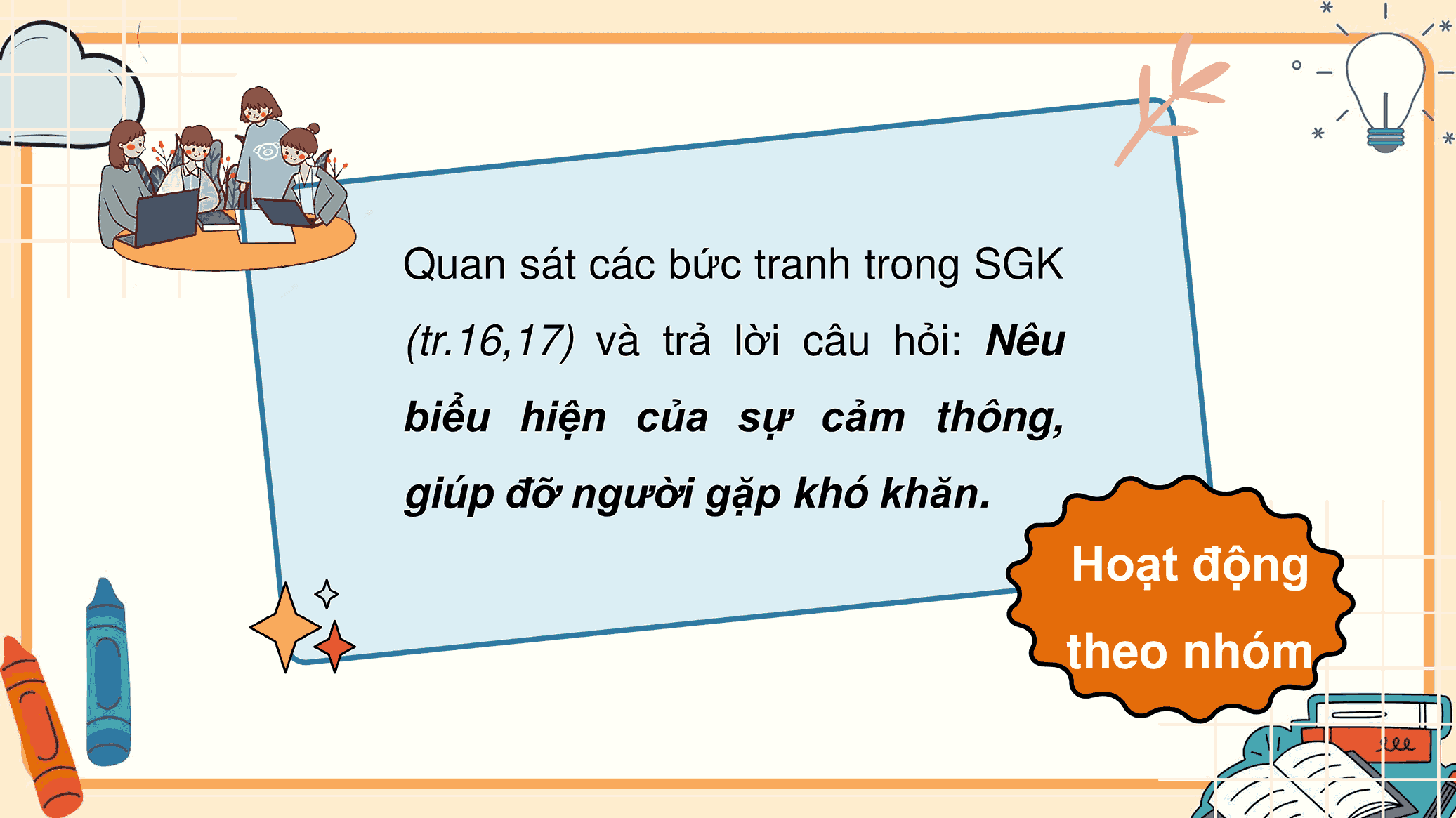 Bài 3: Em cảm thông, giúp đỡ người gặp khó khăn