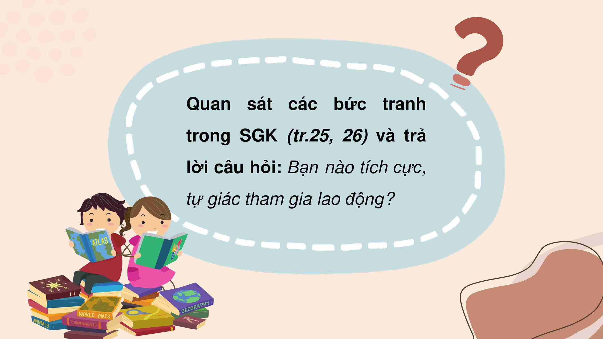 Bài 5: Em tích cực tham gia lao động