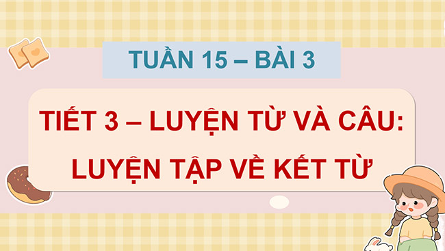 PowerPoint Luyện tập về kết từ