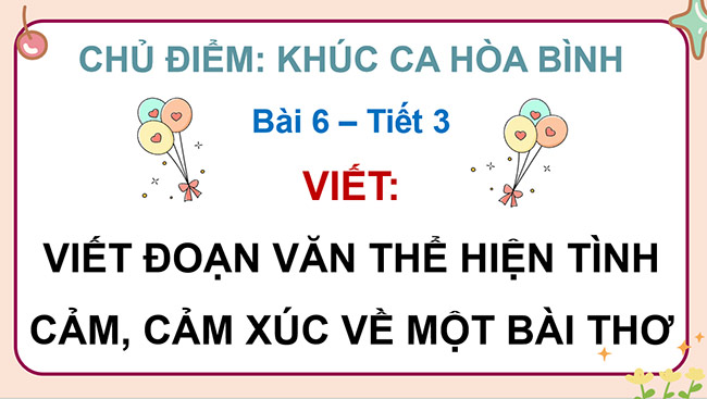 PowerPoint Viết đoạn văn thể hiện tình cảm, cảm xúc về một bài thơ