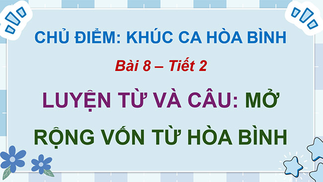 PowerPoint Mở rộng vốn từ Hoà bình