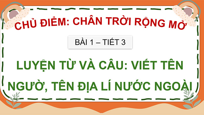 PowerPoint Viết tên người, tên địa lí nước ngoài