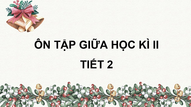 PowerPoint Ôn tập giữa học kì II (Tiết 3)
