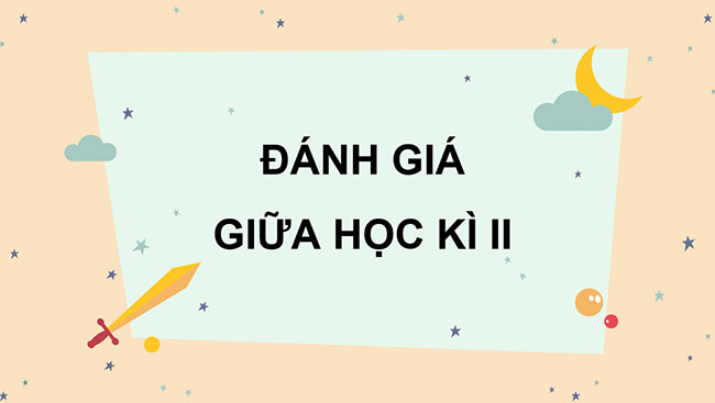 PowerPoint Ôn tập giữa học kì II (Tiết 6, 7)