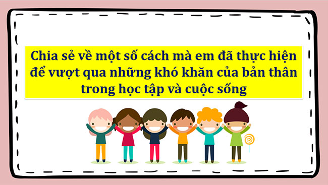 PowerPoint Đạo đức 5 Em biết vượt qua khó khăn