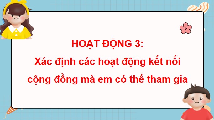 PowerPoint Tuần 14 Chủ đề 4: Em yêu truyền thống quê hương