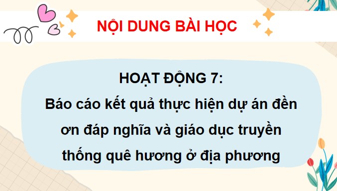 PowerPoint Tuần 16 Chủ đề 4: Em yêu truyền thống quê hương