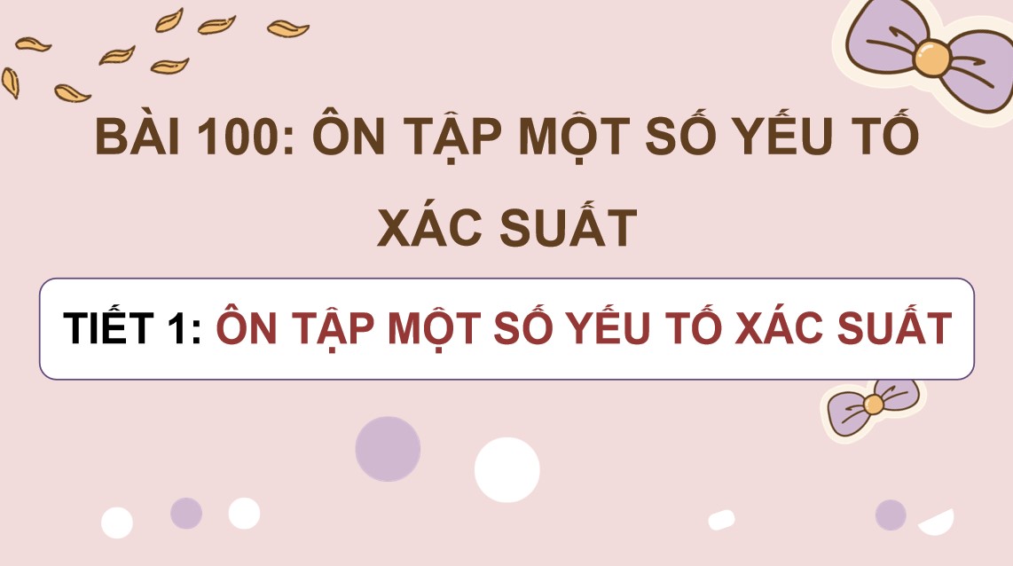 Giáo án điện tử Bài 100 Toán 5 Chân trời sáng tạo