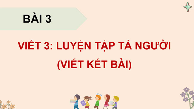 PowerPoint Luyện tập tả người (Viết kết bài)