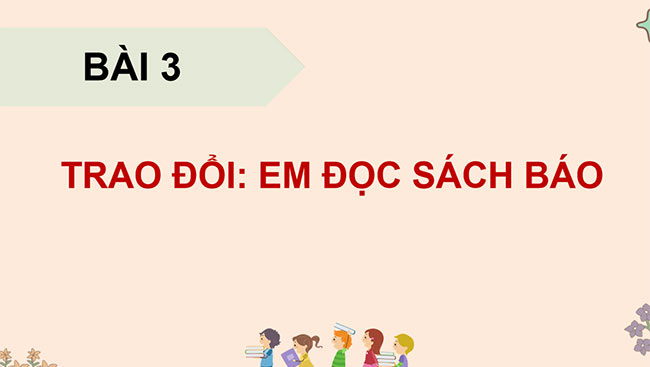 PowerPoint Trao đổi Em đọc sách báo