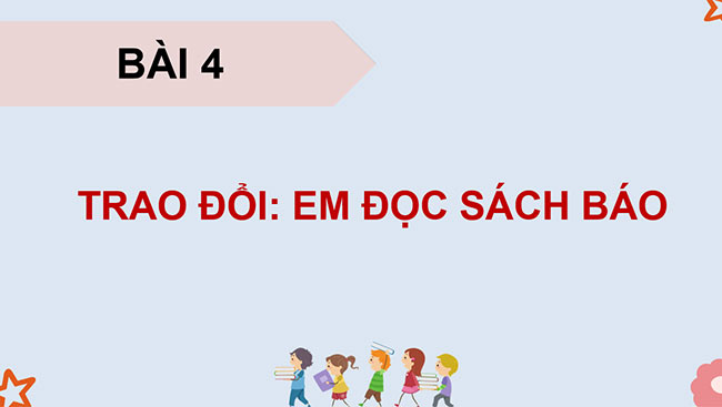 PowerPoint Trao đổi Em đọc sách báo