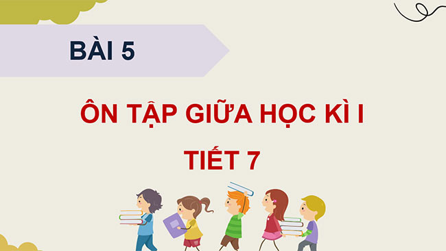 PowerPoint Ôn tập giữa học kì I (Tiết 7)