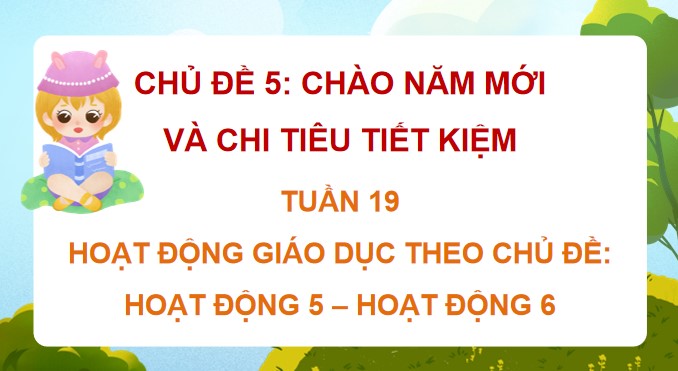 PowerPoint Tuần 19 Chủ đề 5: Chào năm mới và chi tiêu tiết kiệm