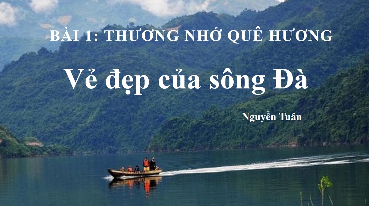 PowerPoint Bài Vẻ đẹp của sông Đà Văn 9 CTST