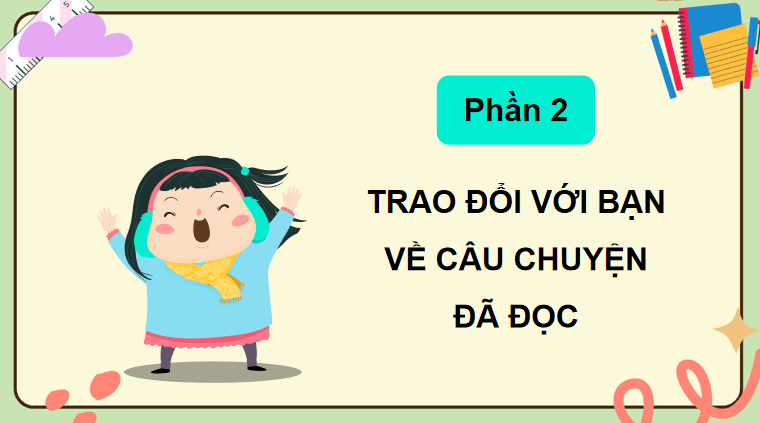 Bài 4: Những câu chuyện thú vị