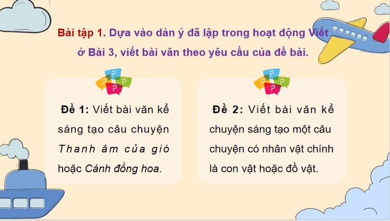 Bài 4: Viết bài văn kể chuyện sáng tạo