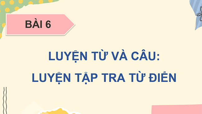 PowerPoint Luyện tập tra từ điển (tiếp theo)