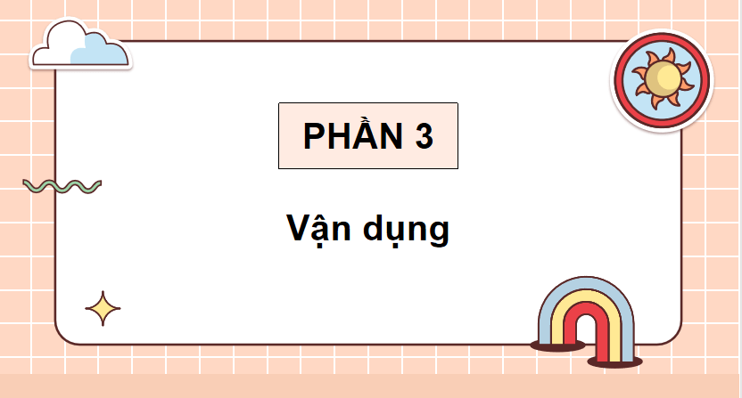 Bài 1: Luyện tập về danh từ, động từ, tính từ