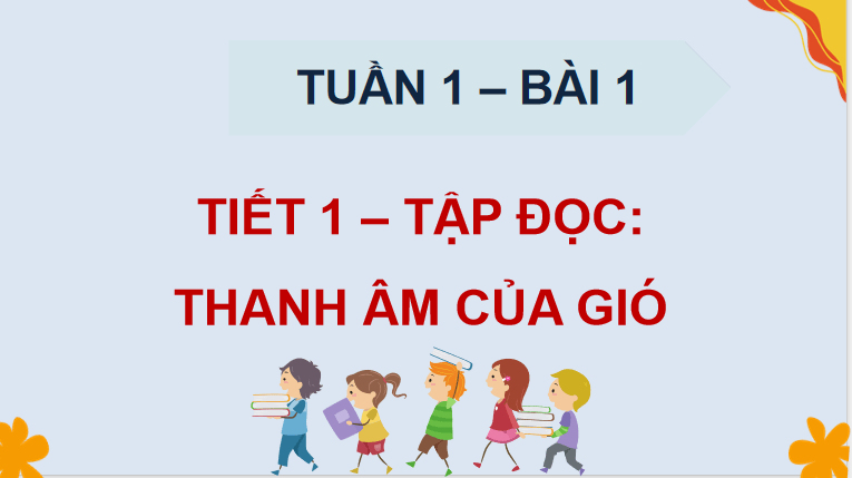 Bài 1: Thanh âm của gió