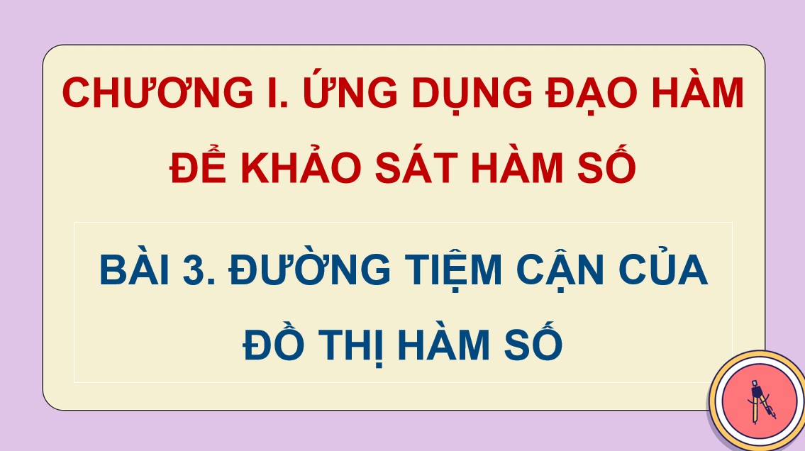 Giáo án PowerPoint Toán 12 CTST Bài Đường tiệm cận của đồ thị hàm số