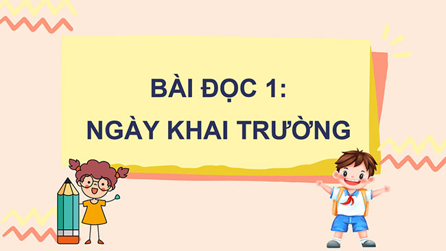 PowerPoint Đọc: Ngày khai trường