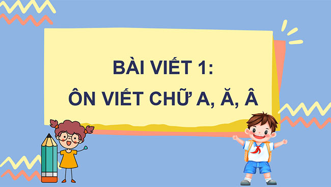 PowerPoint Ôn chữ viết hoa A, Ă, Â