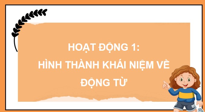 PowerPoint Luyện từ và câu: Động từ