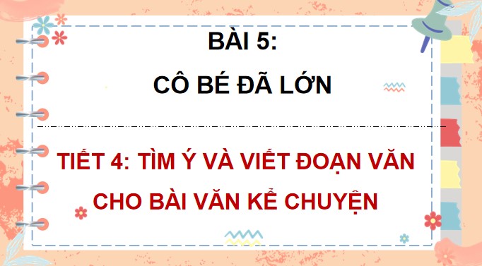 PowerPoint Tìm ý và viết đoạn văn cho bài văn kể chuyện