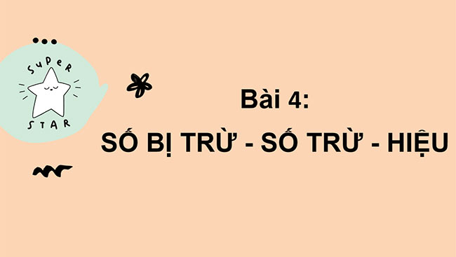 PowerPoint Số bị trừ - Số trừ - Hiệu