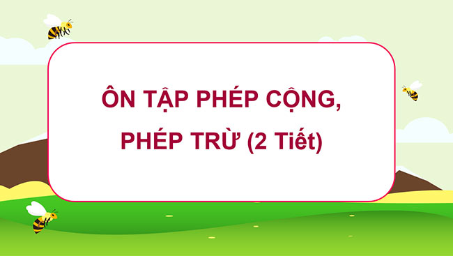 PowerPoint Ôn tập phép cộng, phép trừ