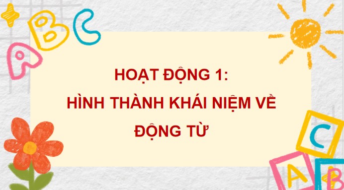 PowerPoint Luyện từ và câu: Luyện tập về động từ