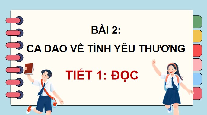 PowerPoint Đọc: Ca dao về tình yêu thương