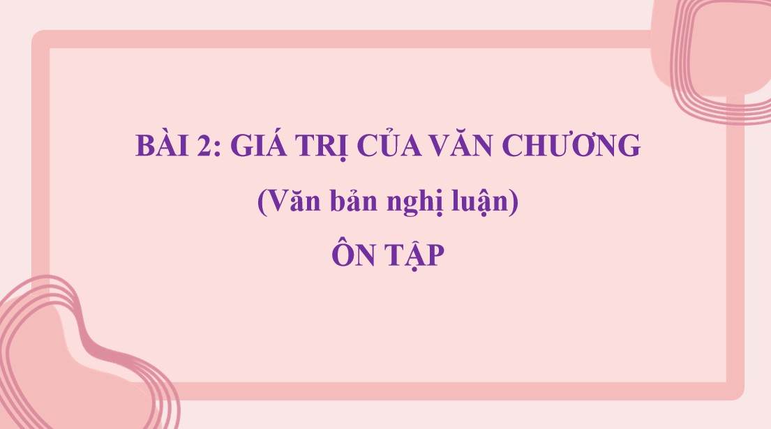 PowerPoint Bài Ôn tập Bài 2 Văn 9 CTST