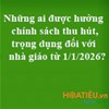 Những ai được hưởng chính sách thu hút, trọng dụng đối với nhà giáo từ 1/1/2026?