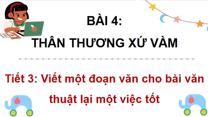 PowerPoint Viết đoạn văn cho bài văn thuật lại một sự việc