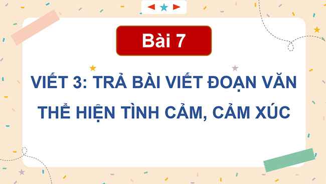PowerPoint Trả bài viết đoạn văn thể hiện tình cảm, cảm xúc