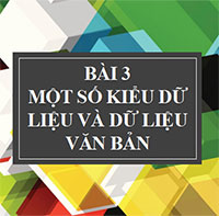 PowerPoint Tin học 10 Bài 3: Một số kiểu dữ liệu và dữ liệu văn bản